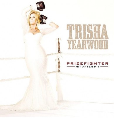 Trisha Yearwood - Prize Fighter